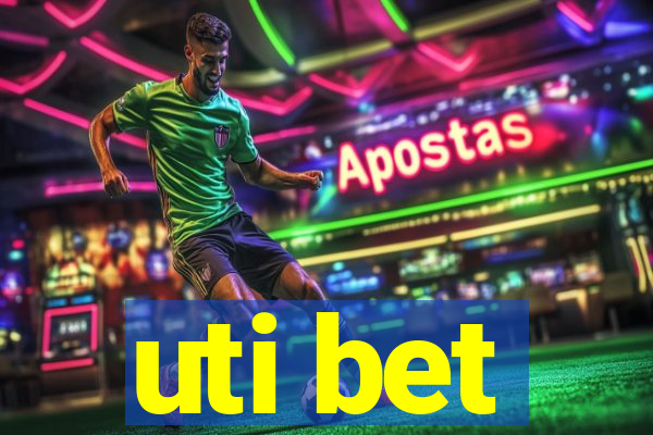 uti bet